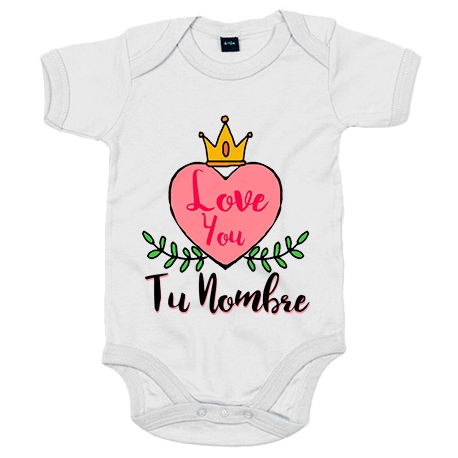 Body bebé I Love You mi reina personalizable con nombre