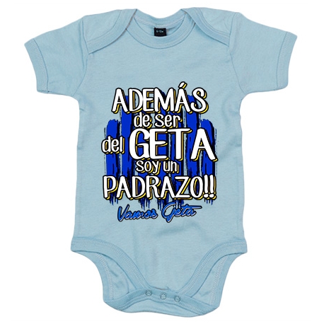 Body bebé además de ser del Geta soy un padrazo futbolero de Gefate