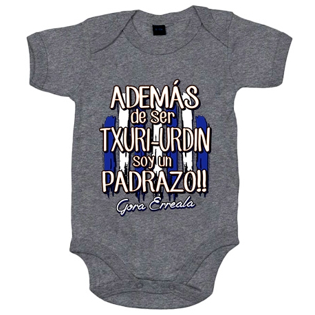 Body bebé además de ser Txuri Urdin soy un padrazo