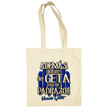 Bolsa de tela además de ser del Geta soy un padrazo Gefate fútbol