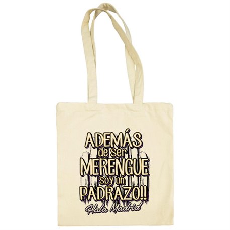 Bolsa de tela además de ser Merengue soy un padrazo Madrid fútbol