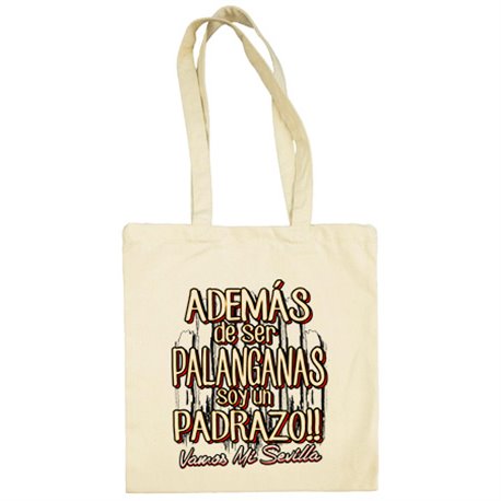 Bolsa de tela además de ser palanganas soy un padrazo Sevilla fútbol