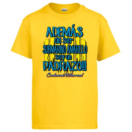 Camiseta además de ser Submarino Amarillo soy un padrazo para aficionado al fútbol de Villarreal