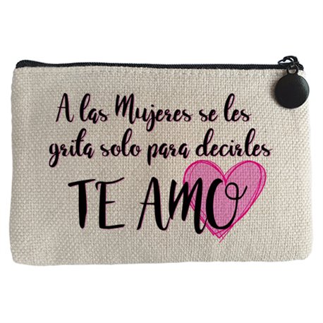 Monedero A las mujeres se les grita solo para decirles te amo