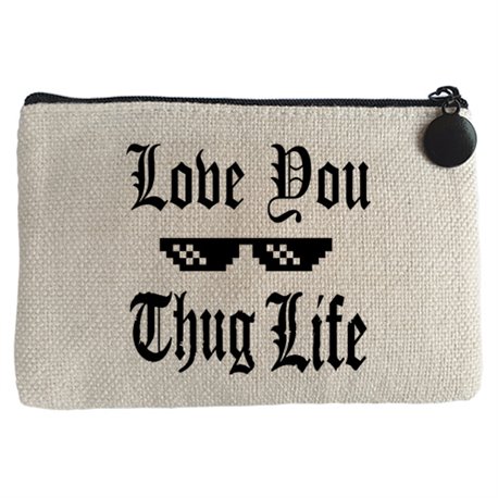 Monedero I Love You Thug Life