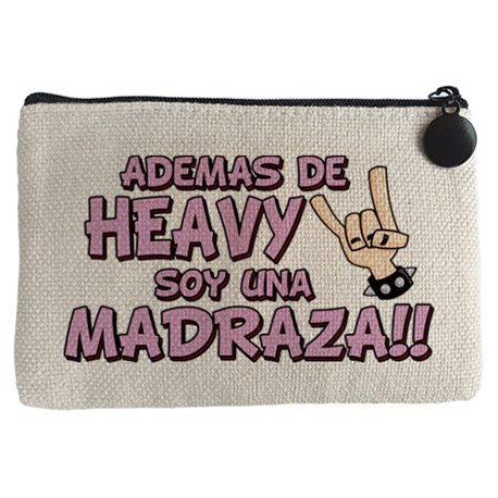 Monedero además de heavy soy una madraza
