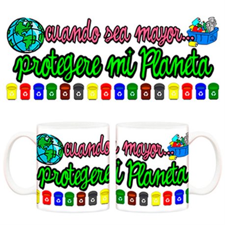 Taza cuando sea mayor protegeré mi planeta