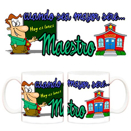 Taza Cuando sea mayor seré maestro