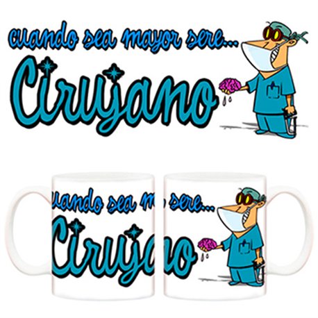 Taza cuando sea mayor seré cirujano