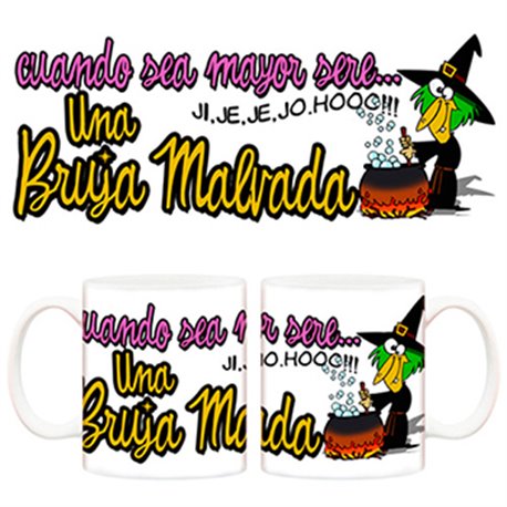 Taza Cuando sea mayor seré una bruja malvada