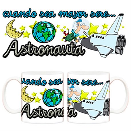 Taza cuando sea mayor seré astronauta inteligente