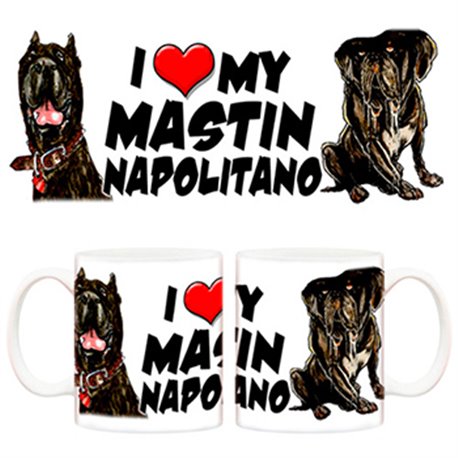 Taza I love my Mastin Napolitano perro