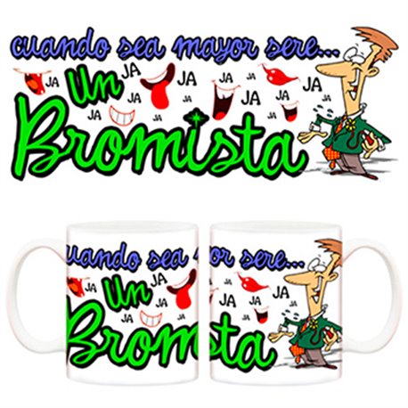 Taza Cuando sea mayor seré un bromista