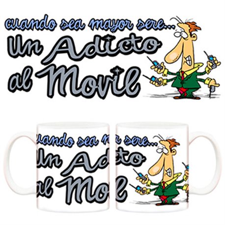 Taza Cuando sea mayor seré un adicto al móvil