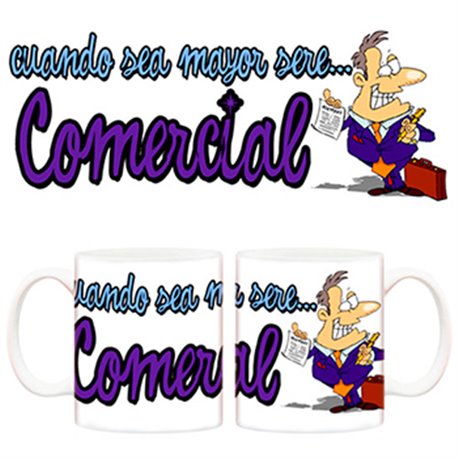 Taza Cuando sea mayor seré comercial