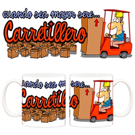 Taza Cuando sea mayor seré carretillero