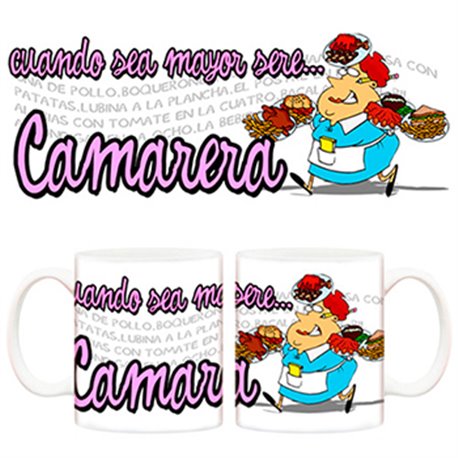 Taza Cuando sea mayor seré camarera