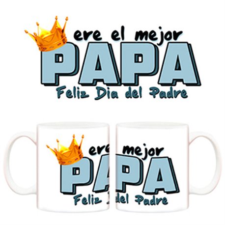 Taza Eres el mejor Papa Feliz Día del Padre