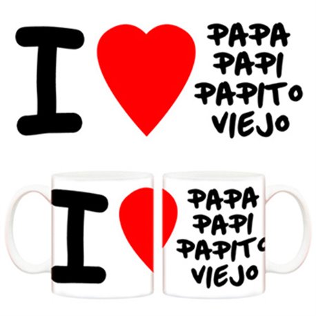 Taza I love papa papi papito viejo