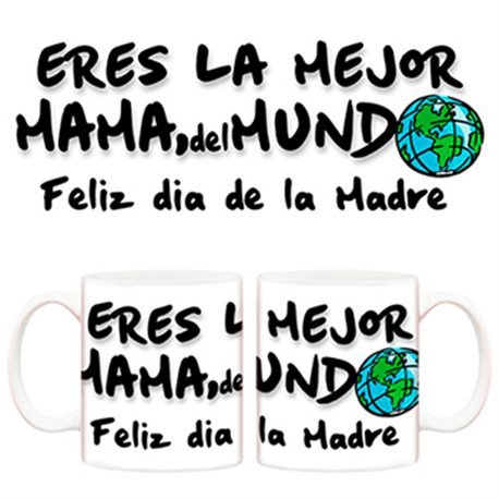 Taza eres la mejor mama del mundo