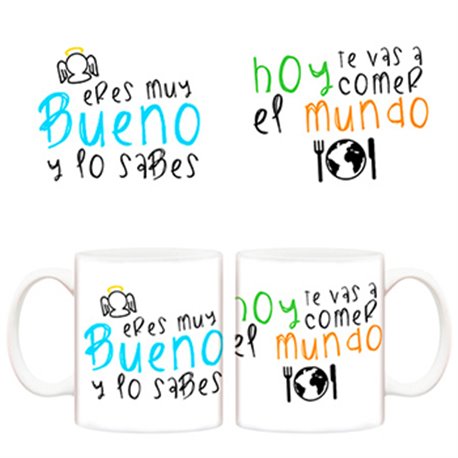 Taza Eres muy bueno y lo sabes, hoy te vas a comer el mundo