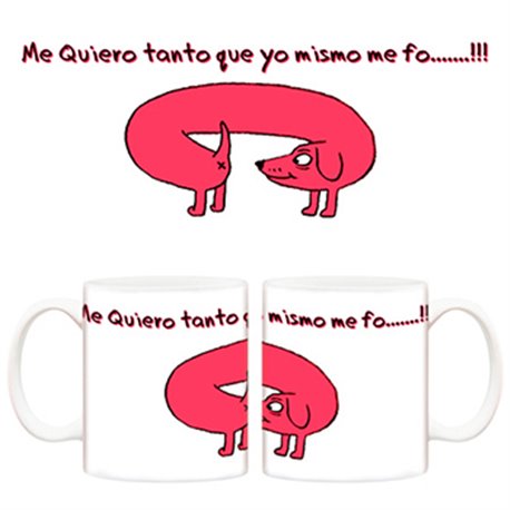 Taza de amor Me quiero tanto que yo mismo de fo
