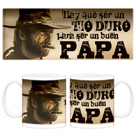 Taza Hay que ser un tío duro para ser un buen papá