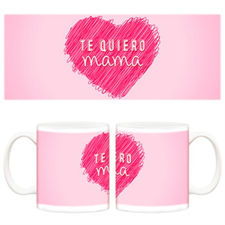 Taza Día de la madre Te quiero mama