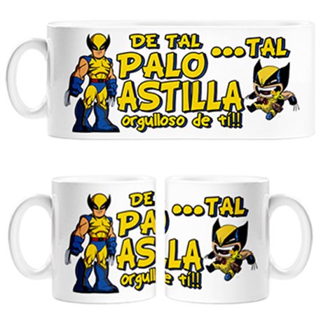 Taza Lobezno Logan Wolwerine de tal palo tal astilla orgulloso de ti