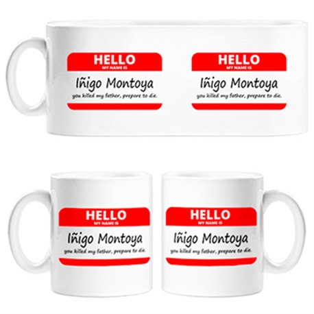 Taza Hello My Name Is Iñigo Montoya You Killed My Father Prepare To Die
