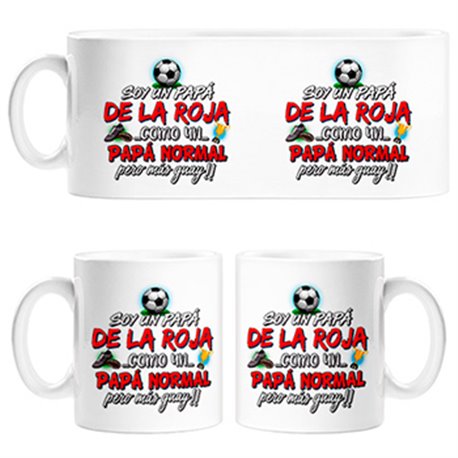Taza soy un papá De La Roja como un papá normal pero más guay