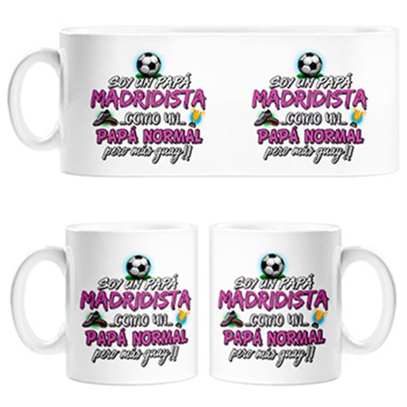 Taza soy un papá Madridista como un papá normal pero más guay
