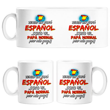 Taza tengo un papá español como un papá normal pero más guay