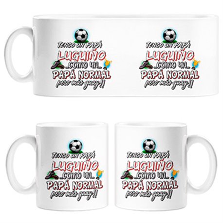 Taza tengo un papá Luguiño como un papá normal pero más guay