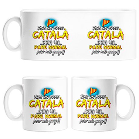 Taza tinc un pare català com un pare normal pero més guay