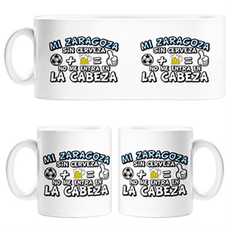 Taza Mi Zaragoza sin Cerveza no me entra en la cabeza