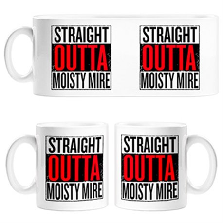 Taza Straight Outta Moisty Mire