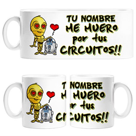 Taza Star Wars me muero por tus circuitos friki enamorado personalizable con nombre