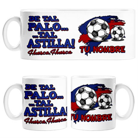 Taza de tal palo tal astilla Huesca personalizable con nombre