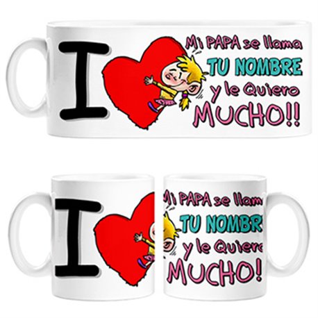 Taza mi papa se llama Su Nombre y le quiero mucho hija personalizable con nombre