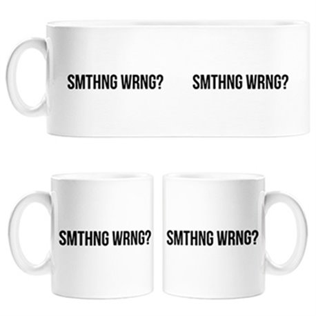 Taza smthng wrng