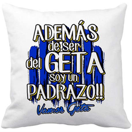 Cojín con relleno además de ser del Geta soy un padrazo Gefate fútbol