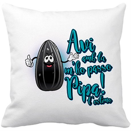 Cojín con relleno Avi amb tu m ho passo pipa