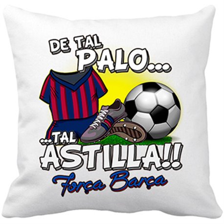 Cojín con relleno De tal palo tal astilla Barcelona fútbol