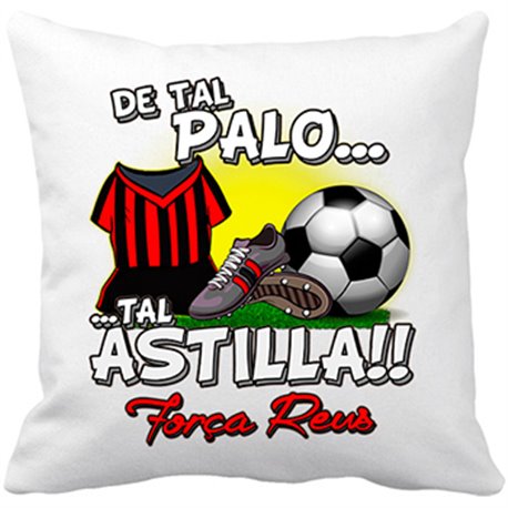 Cojín con relleno de tal palo tal astilla Reus fútbol