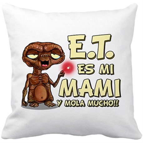 Cojín con relleno E.T. esta es mi madre y mola mucho ET El Extraterrestre