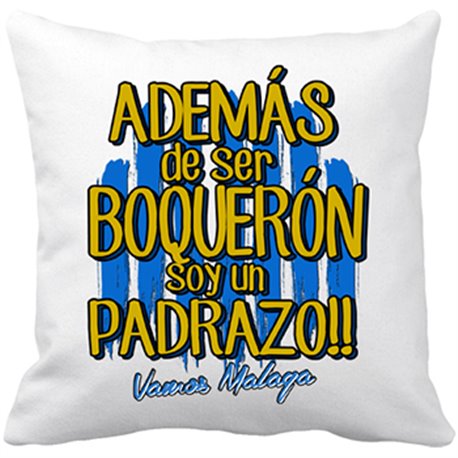 Cojín con relleno Málaga fútbol además de ser Boquerón soy un padrazo