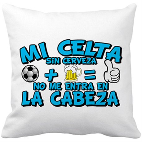 Cojín con relleno Mi Celta sin Cerveza no me entra en la cabeza