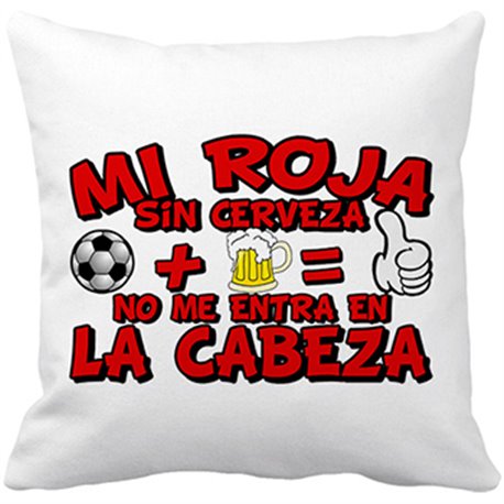 Cojín con relleno Mi Roja sin Cerveza no me entra en la cabeza