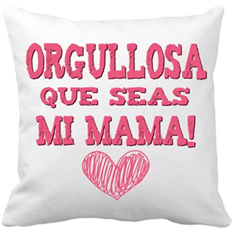 Cojín con relleno orgullosa que seas mi mamá